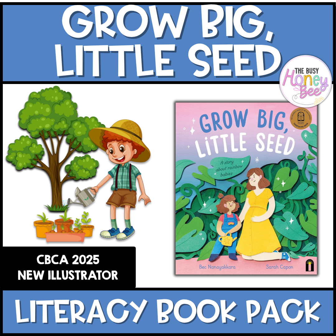 Grow Big, Little Seed, Sarah Capon - CBCA 2025 - Literacy Book Pack