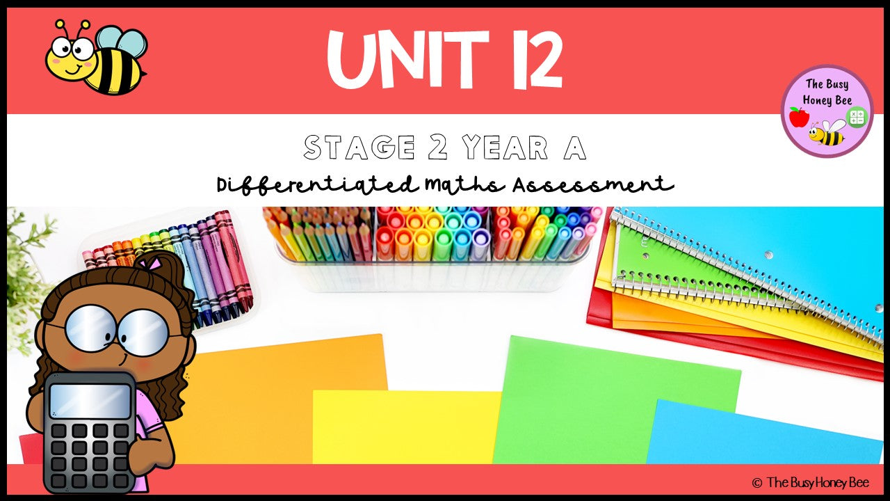 Stage 2 Year A Differentiated Maths Assessment Unit 12