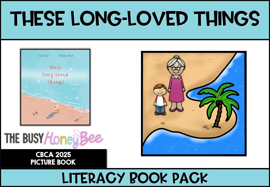 These Long-Loved Things by Ronojoy Ghosh, text by Josh Pyke - CBCA 2025 - Literacy Book Pack