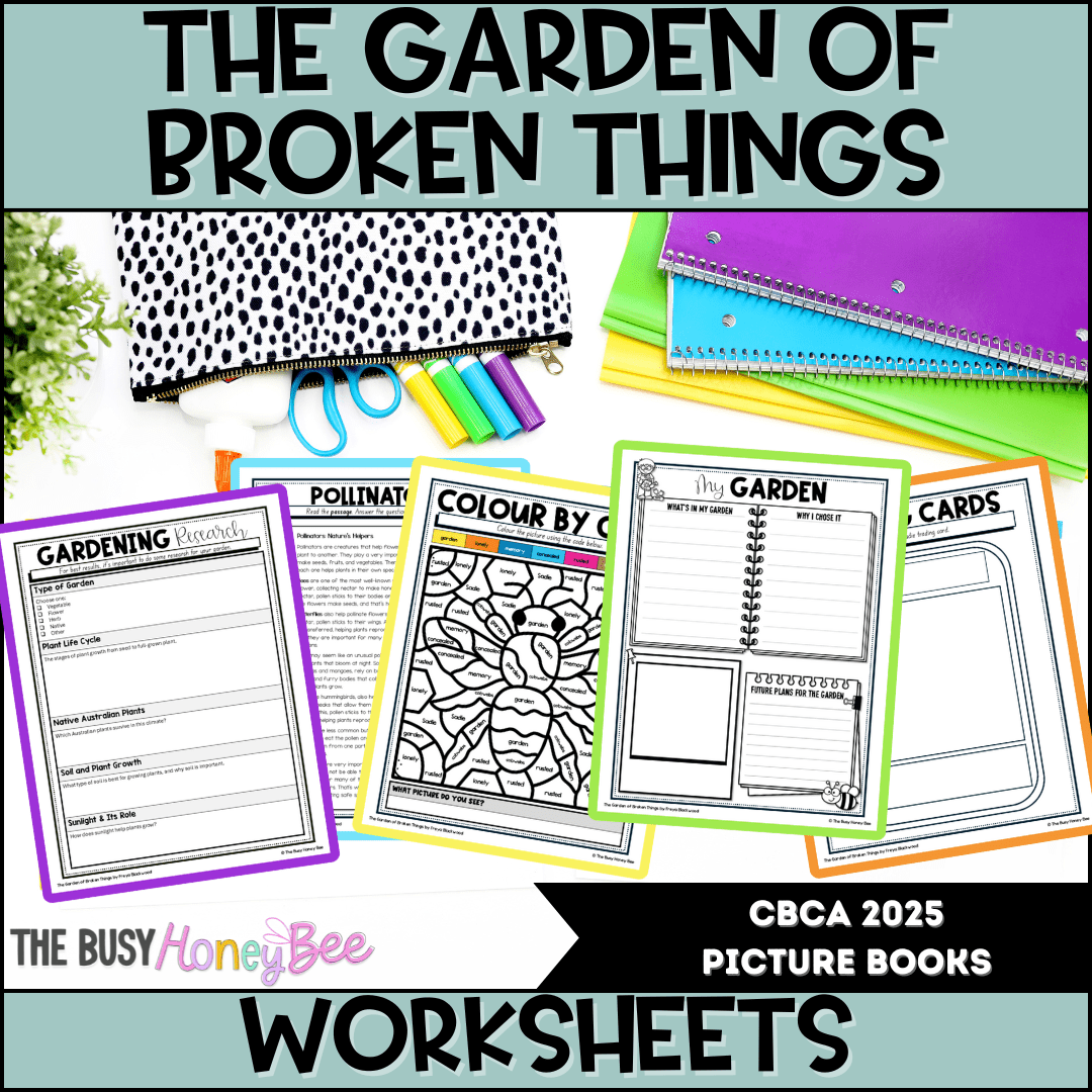The Garden of Broken Things by Freya Blackwood - CBCA 2025 - Literacy Book Pack - Activity Pack
