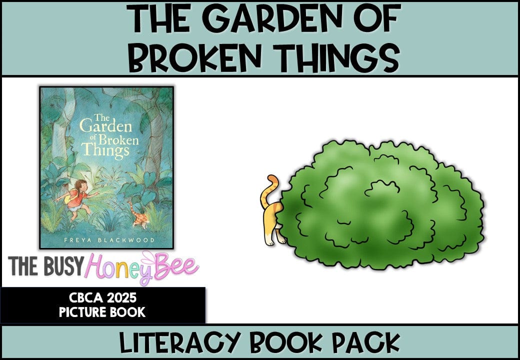 The Garden of Broken Things by Freya Blackwood - CBCA 2025 - Literacy Book Pack - Activity Pack