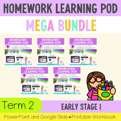 Early Stage 1 Homework/Learning Pods Term 2 Mega Bundle