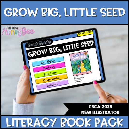 Grow Big, Little Seed, Sarah Capon - CBCA 2025 - Literacy Book Pack