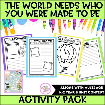 The World Needs who you were made to be Activity Pack