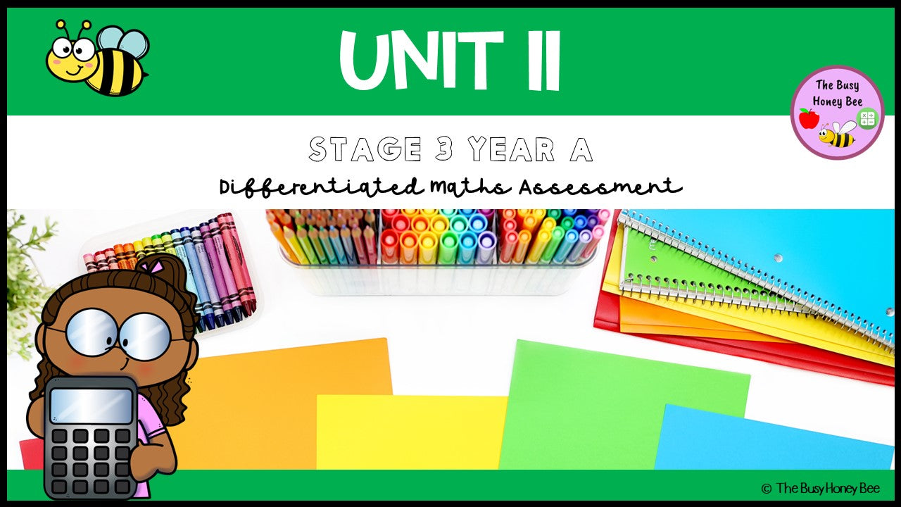 Stage 3 Year A Differentiated Maths Assessment Unit 11