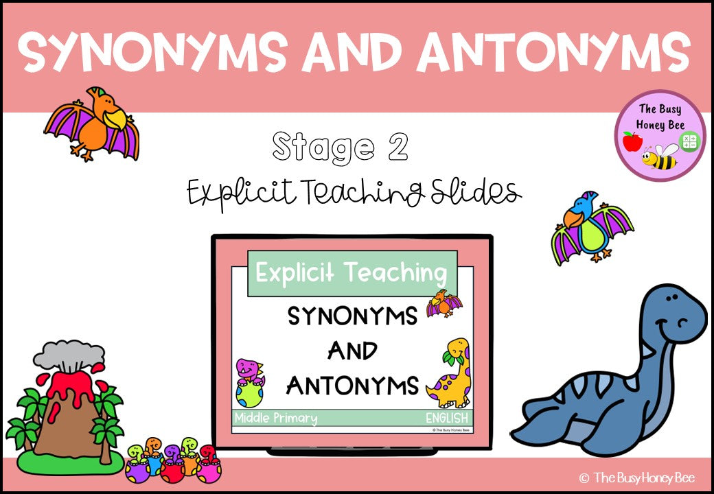 Year 3 and 4 Differences between Synonyms and Antonyms Explicit Teaching Bundle