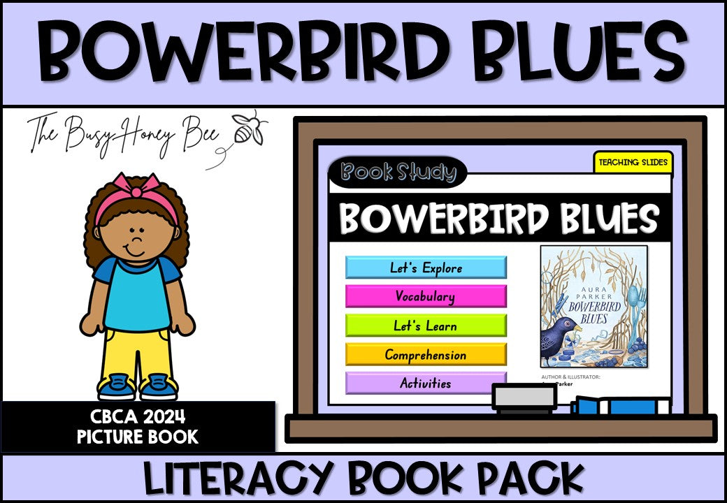 Bowerbird Blues - CBCA 2024 - Literacy Book Pack