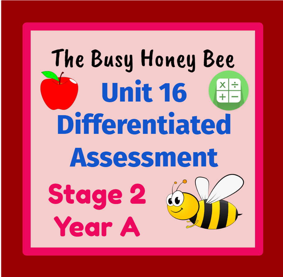 Stage 2 Year A Differentiated Maths Assessment Unit 16