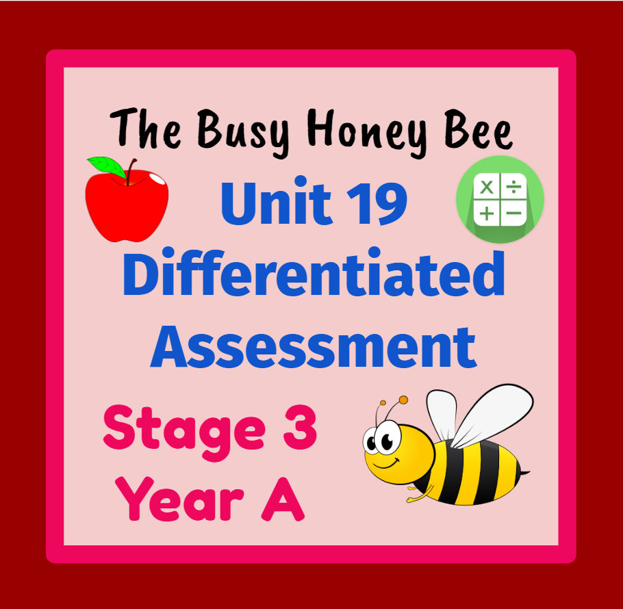 Stage 3 Year A Differentiated Maths Assessment Unit 19