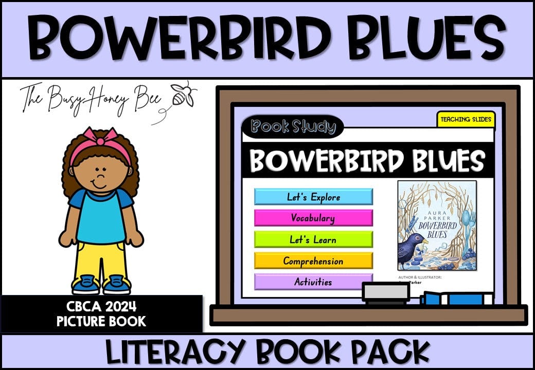 Bowerbird Blues - CBCA 2024 - Literacy Book Pack - Activity Pack