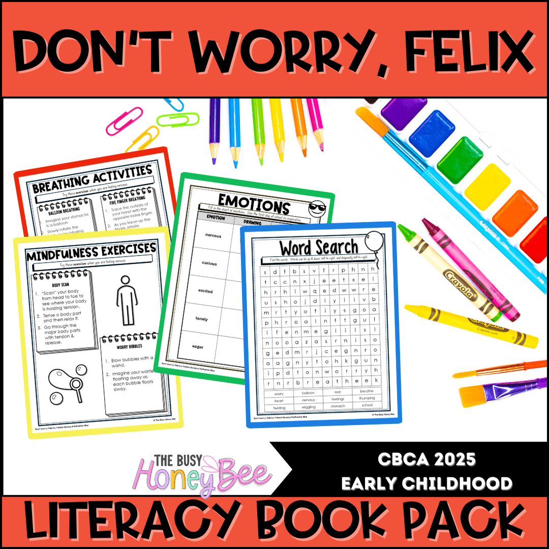 Don’t Worry, Felix by Yohann Devezy and Katharine Alice - CBCA 2025 - Literacy Book Pack - Activity Pack