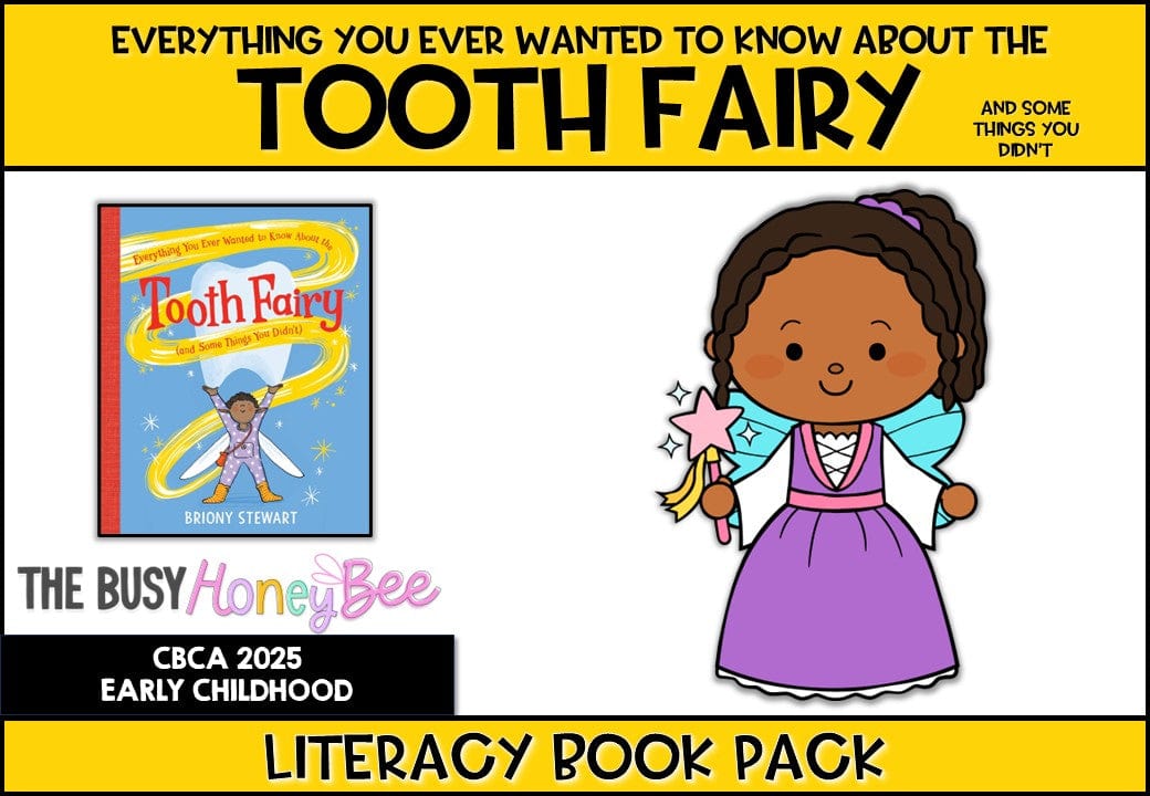 Everything You Ever Wanted to Know About the Tooth Fairy (And Some Things You Didn’t) by Briony Stewart - CBCA 2025 - Literacy Book Pack - Activity Pack