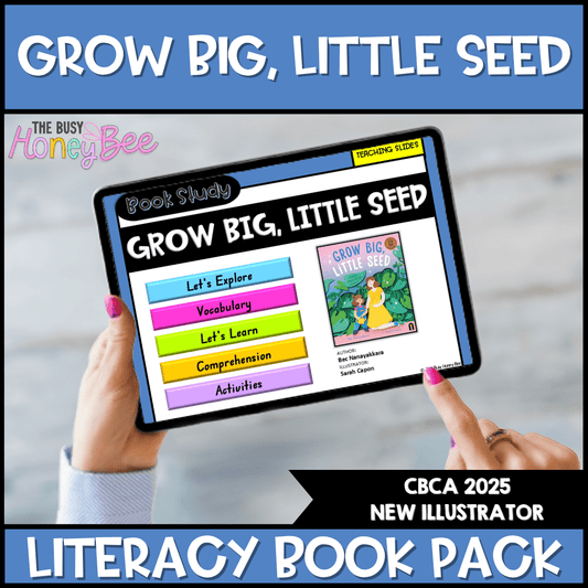 Grow Big, Little Seed, Sarah Capon - CBCA 2025 - Literacy Book Pack - Activity Pack