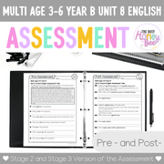 Multi Age 3-6 Year B English Pre- and Post-Assessment Unit 8 Context - Assessment