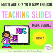 Multi Age K-2 Year B Term 2 English Teaching Slides Mega Bundle - Teaching Slides