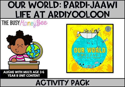 Our World: Bardi-Jaawi Life at Ardiyooloon Activity Pack - Activity Pack