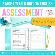 Stage 1 Year B English Pre- and Post-Assessment Unit 36 - Assessment