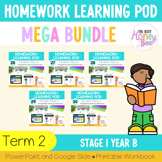 Stage 1 Year B Homework/Learning Pods Term 2 Mega Bundle - PowerPoint
