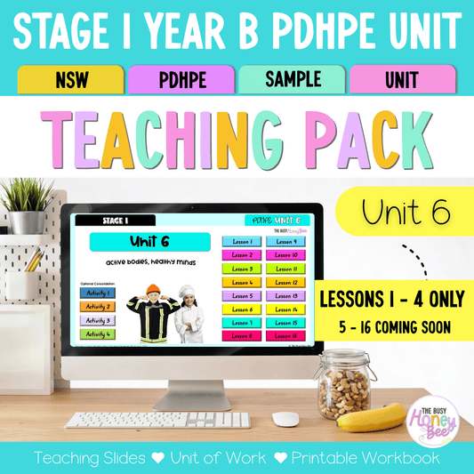 Stage 1 Year B NSW PDHPE Sample Unit 6 Teaching Pack - Teaching Bundle