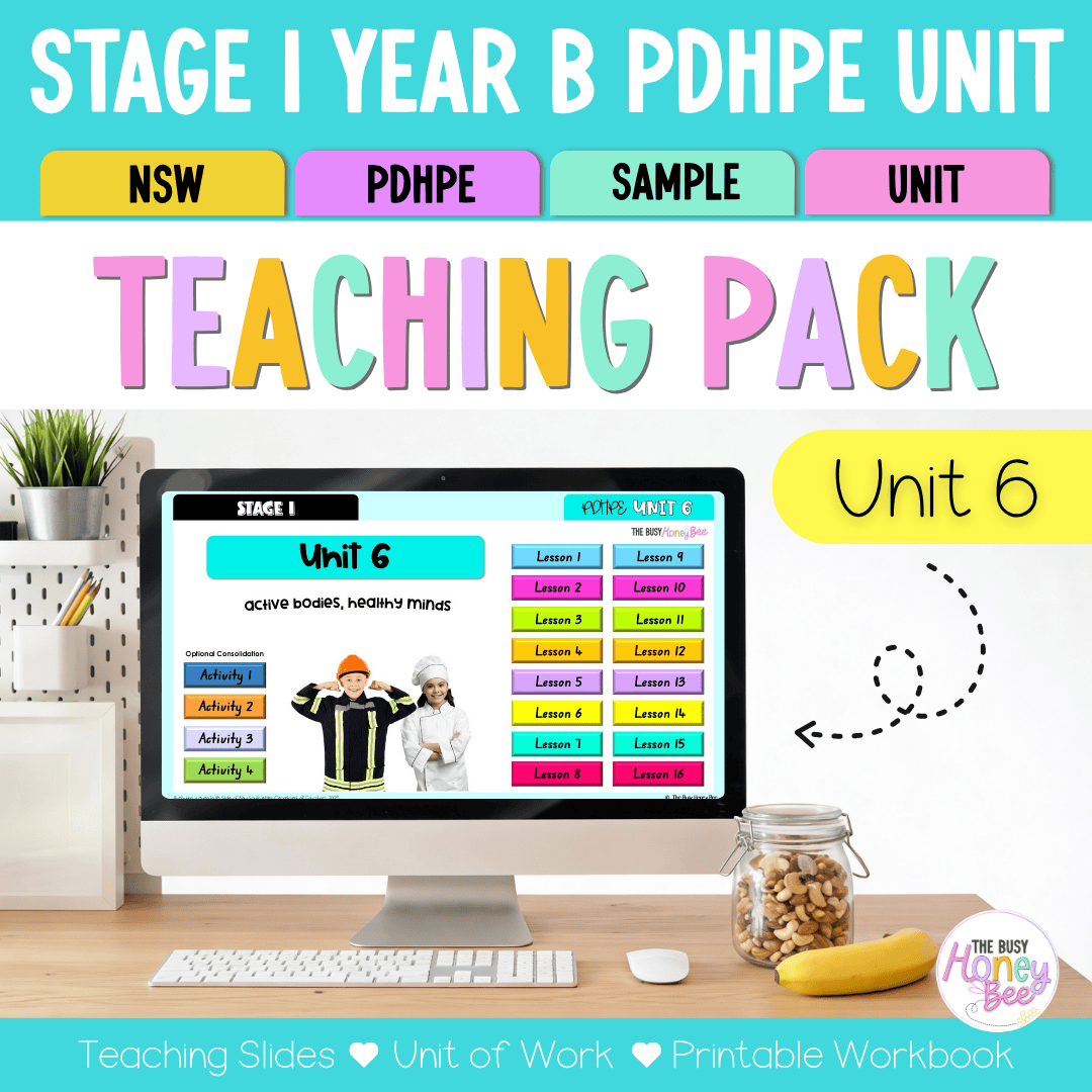 Stage 1 Year B NSW PDHPE Sample Unit 6 Teaching Pack - Teaching Bundle