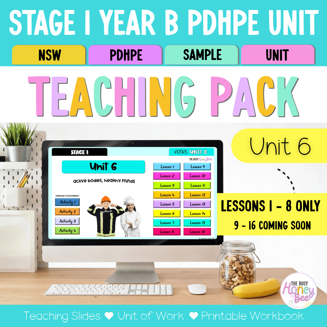 Stage 1 Year B NSW PDHPE Sample Unit 8 Teaching Pack - Teaching Bundle