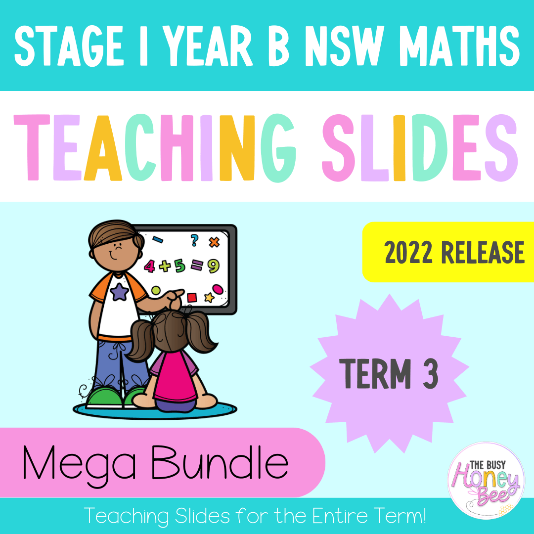 Stage 1 Year B Term 3 Maths Teaching Slides Mega Bundle 2022 - Teaching Slides