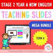Stage 2 Year A Term 4 English Teaching Slides Mega Bundle - Teaching Slides