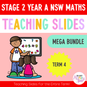 Stage 2 Year A Term 4 Maths Teaching Slides Mega Bundle - Teaching Slides