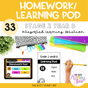 Stage 2 Year B Homework/Learning Pod 33 - Homework | Casual Teaching