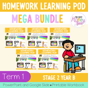 Stage 2 Year B Homework/Learning Pods Term 1 Mega Bundle - PowerPoint