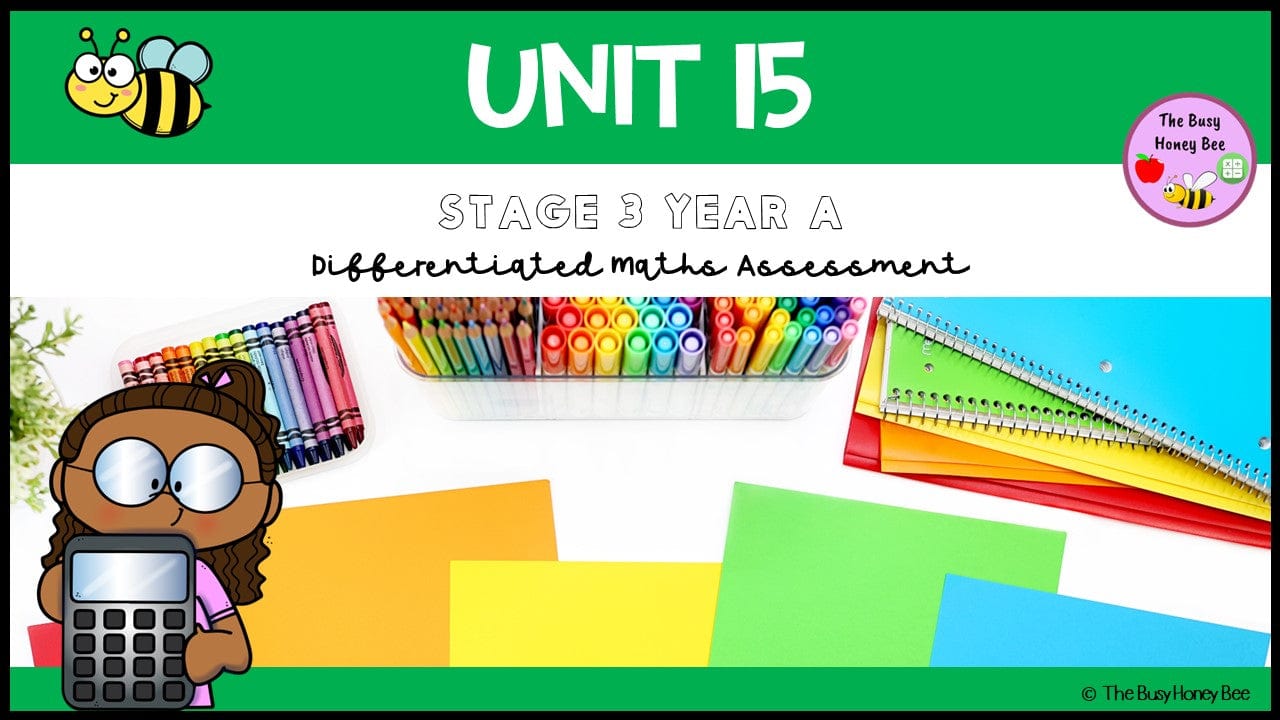 Stage 3 Year A Differentiated Maths Assessment Unit 15 - Assessment