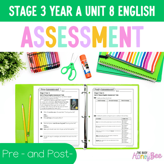 Stage 3 Year A English Pre- and Post-Assessment Unit 8 Theme -