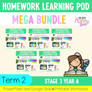 Stage 3 Year A Homework/Learning Pods Term 2 Mega Bundle - PowerPoint