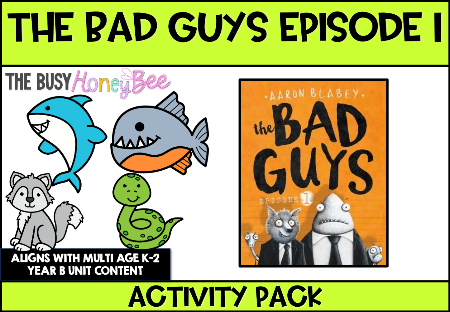 The Bad Guys Episode 1 by Aaron Blabey Activity Pack -