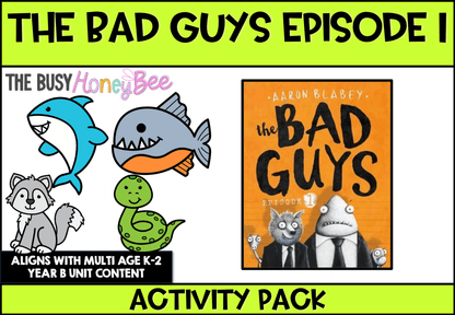 The Bad Guys Episode 1 by Aaron Blabey Activity Pack -