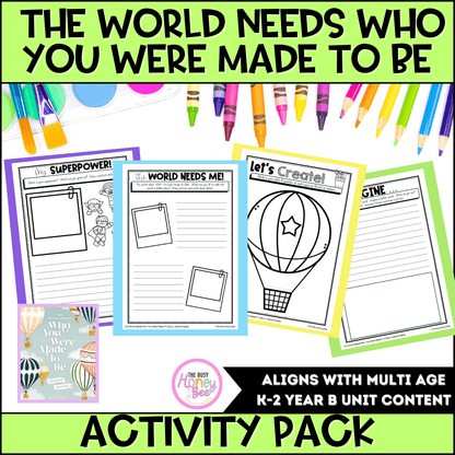 The World Needs who you were made to be Activity Pack - Activity Pack